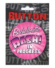 Bachelorette 3' Button - Bachelorette Bash in Progress