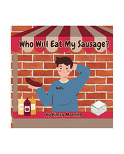 Who Will Eat My Sausage?
