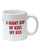 Attitude Mug A Giant Cup of Kiss My Ass - 22 oz