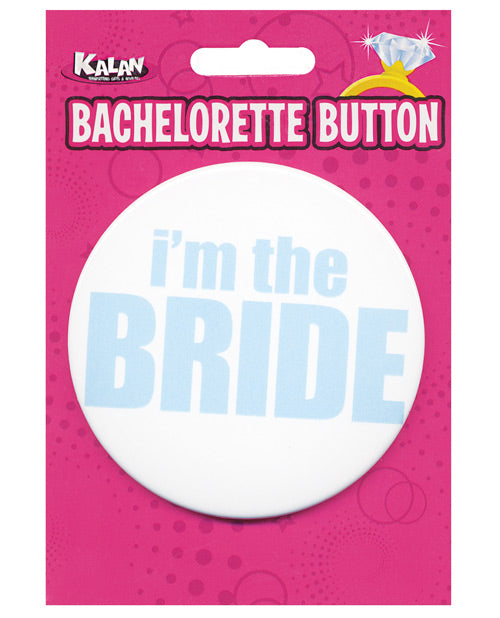 Bachelorette Button - I'm the Bride